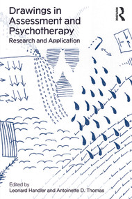 Drawings in Assessment and Psychotherapy (Research and Application) by Leonard Handler, Antoinette D. Thomas, 9780415724159
