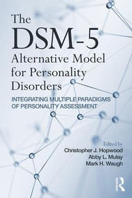 The DSM-5 Alternative Model for Personality Disorders (Integrating Multiple Paradigms of Personality Assessment) - 9781138696327 by Christopher J. Hopwood, Abby Mulay, Mark Waugh, 9781138696327