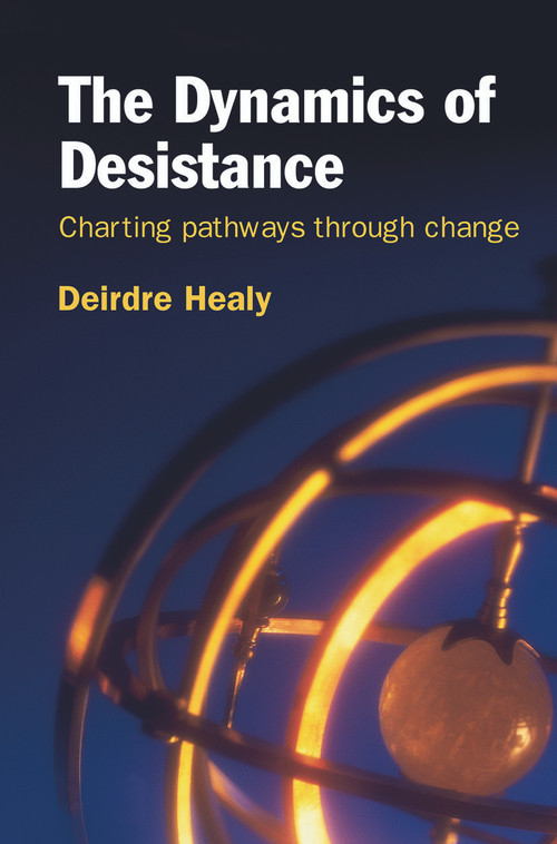 The Dynamics of Desistance (Charting Pathways Through Change) - 9780415628051 by Deirdre Healy, 9780415628051