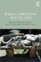 Early Christian Ritual Life - 9781138653061 by Richard DeMaris, Jason Lamoreaux, Steven Muir, 9781138653061