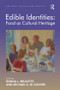 Edible Identities: Food as Cultural Heritage - 9781138634947 by Ronda L. Brulotte, Michael A. Di Giovine, 9781138634947
