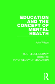 Education and the Concept of Mental Health - 9781138628205 by John Wilson, 9781138628205