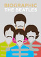 Biographic: The Beatles by Viv Croot, 9781781453698