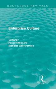 Enterprise Culture (Routledge Revivals) - 9780415613521 by Russell Keat, Nicholas Abercrombie, 9780415613521