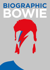 Biographic: Bowie by Liz Flavell, 9781781453278