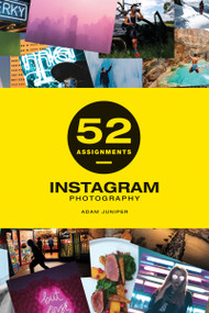 52 Assignments: Instagram Photography by Adam Juniper, 9781781453766
