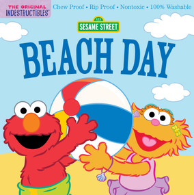 Indestructibles: Sesame Street: Beach Day (Chew Proof · Rip Proof · Nontoxic · 100% Washable (Book for Babies, Newborn Books, Safe to Chew)) by Amy Pixton, Sesame Street, 9781523523153