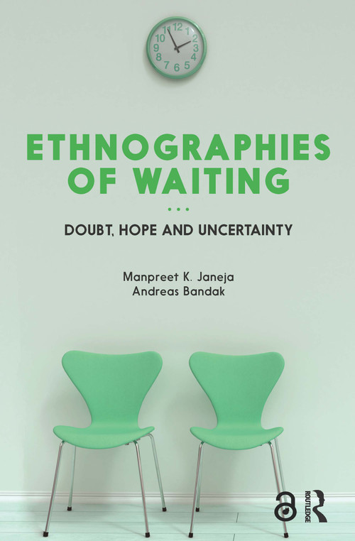 Ethnographies of Waiting (Doubt, Hope and Uncertainty) - 9781350126817 by Manpreet K. Janeja, Andreas Bandak, 9781350126817