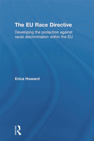 The EU Race Directive (Developing the Protection against Racial Discrimination within the EU) - 9780415631600 by Erica Howard, 9780415631600