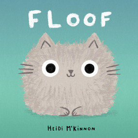 Floof by Heidi McKinnon, 9781523525867