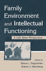 Family Environment and Intellectual Functioning (A Life-span Perspective) - 9780415647748 by Elena L. Grigorenko, Robert J. Sternberg, 9780415647748