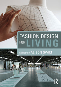 Fashion Design for Living by Alison Gwilt, 9780415717724