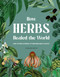How Herbs Healed the World by Connor Smith, Connor Smith, 9781529430530