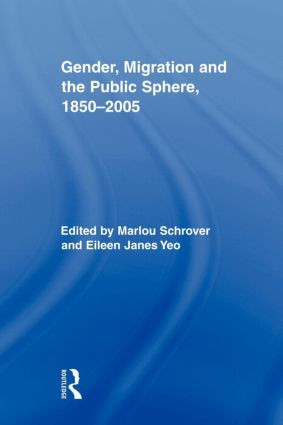 Gender, Migration, and the Public Sphere, 1850-2005 - 9780415807159 by Marlou Schrover, Eileen Yeo, 9780415807159