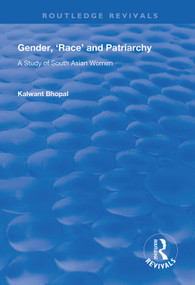 Gender, 'Race' and Patriarchy (A Study of South Asian Women) - 9781138315457 by Kalwant Bhopal, 9781138315457