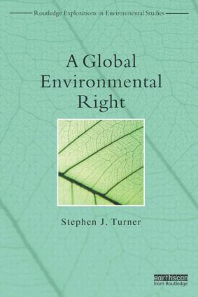 A Global Environmental Right - 9780415821834 by Stephen Turner, 9780415821834