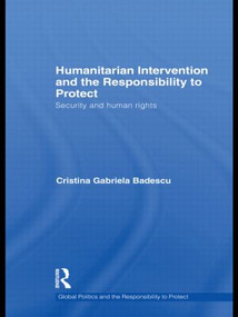 Humanitarian Intervention and the Responsibility to Protect (Security and human rights) - 9780415532440 by Cristina Badescu, 9780415532440