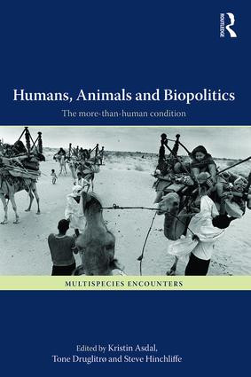 Humans, Animals and Biopolitics (The more-than-human condition) - 9781472448682 by Kristin Asdal, Tone Druglitro, Steve Hinchliffe, 9781472448682
