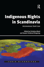 Indigenous Rights in Scandinavia (Autonomous Sami Law) - 9781138563971 by Christina Allard, Susann Funderud Skogvang, 9781138563971