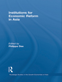 Institutions for Economic Reform in Asia - 9780415690133 by Philippa Dee, 9780415690133