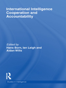 International Intelligence Cooperation and Accountability - 9780415641982 by Hans Born, Ian Leigh, Aidan Wills, 9780415641982