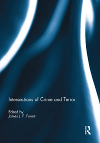 Intersections of Crime and Terror - 9781138945753 by James J.F. Forest, 9781138945753