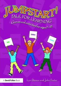Jumpstart! Talk for Learning (Games and activities for ages 7-12) - 9781138899278 by Lyn Dawes, John Foster, 9781138899278