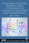 Language, Culture, Identity and Citizenship in College Classrooms and Communities by Juan C. Guerra, 9780415722780