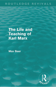 The Life and Teaching of Karl Marx (Routledge Revivals) - 9780415677455 by Max Beer, T. C. Partington, H. J. Stenning, 9780415677455