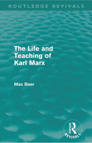The Life and Teaching of Karl Marx (Routledge Revivals) - 9780415677455 by Max Beer, T. C. Partington, H. J. Stenning, 9780415677455