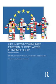 Life in Post-Communist Eastern Europe after EU Membership - 9781138815735 by Donnacha O Beachain, Vera Sheridan, Sabina Stan, 9781138815735