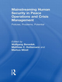 Mainstreaming Human Security in Peace Operations and Crisis Management (Policies, Problems, Potential) - 9780415813242 by Wolfgang Benedek, Matthias C. Kettemann, Markus Möstl, 9780415813242