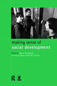 Making Sense of Social Development - 9780415173742 by Dorothy Faulkner, Karen Littleton, Martin Woodhead, 9780415173742