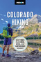 Moon Colorado Hiking (Best Hikes Plus Beer, Bites, and Campgrounds Nearby) by Joshua Berman, Moon Travel Guides, 9781640499621