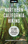 Moon Northern California Hiking (Best Hikes Plus Beer, Bites, and Campgrounds Nearby) by Ann Marie Brown, Felicia Kemp, Moon Travel Guides, 9781640499683