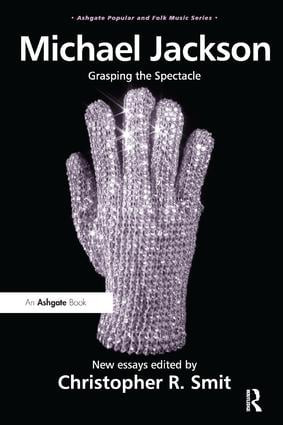 Michael Jackson (Grasping the Spectacle) by Christopher R. Smit, 9781409446965