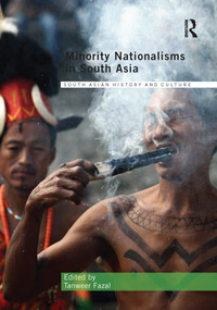 Minority Nationalisms in South Asia - 9781138814493 by Tanweer Fazal, 9781138814493