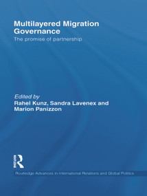 Multilayered Migration Governance (The Promise of Partnership) - 9780415662420 by Rahel Kunz, Sandra Lavenex, Marion Panizzon, 9780415662420