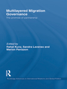 Multilayered Migration Governance (The Promise of Partnership) - 9780415662420 by Rahel Kunz, Sandra Lavenex, Marion Panizzon, 9780415662420