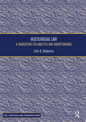 Multilingual Law (A Framework for Analysis and Understanding) - 9781138606432 by Colin D Robertson, 9781138606432