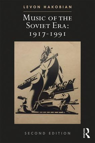 Music of the Soviet Era: 1917-1991 by Levon Hakobian, 9781138362659