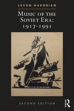 Music of the Soviet Era: 1917-1991 by Levon Hakobian, 9781138362659
