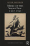Music of the Soviet Era: 1917-1991 by Levon Hakobian, 9781138362659