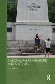 National Pasts in Europe and East Asia - 9780415625500 by Peter W. Preston, 9780415625500