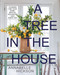 A Tree in the House (Flowers for Your Home, Special Occasions and Every Day) - 9781743799857 by Annabelle Hickson, 9781743799857