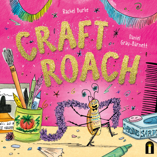 Craft Roach by Rachel Burke, Daniel Gray-Barnett, 9781761213410