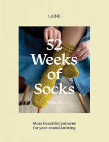 52 Weeks of Socks, Vol. II (More Beautiful Patterns for Year-round Knitting) by Laine Laine Laine, 9781761450297