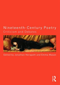 Nineteenth-Century Poetry (Criticism and Debates) by Jonathan Herapath, Emma Mason, 9780415831307