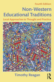 Non-Western Educational Traditions (Local Approaches to Thought and Practice) - 9781138019089 by Timothy Reagan, 9781138019089