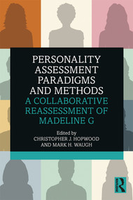 Personality Assessment Paradigms and Methods (A Collaborative Reassessment of Madeline G) - 9781138310162 by Christopher J. Hopwood, Mark H. Waugh, 9781138310162